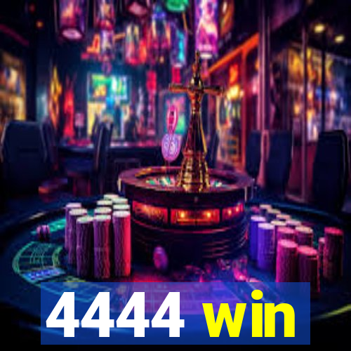 4444 win